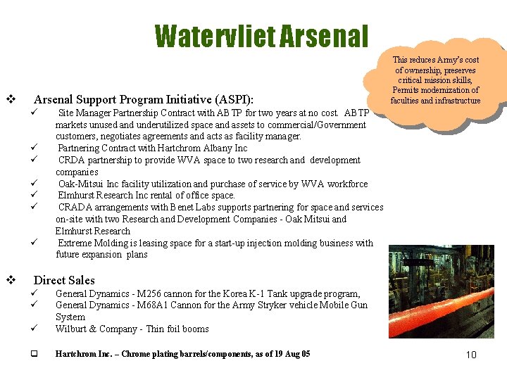 Watervliet Arsenal v Arsenal Support Program Initiative (ASPI): ü ü ü ü v This