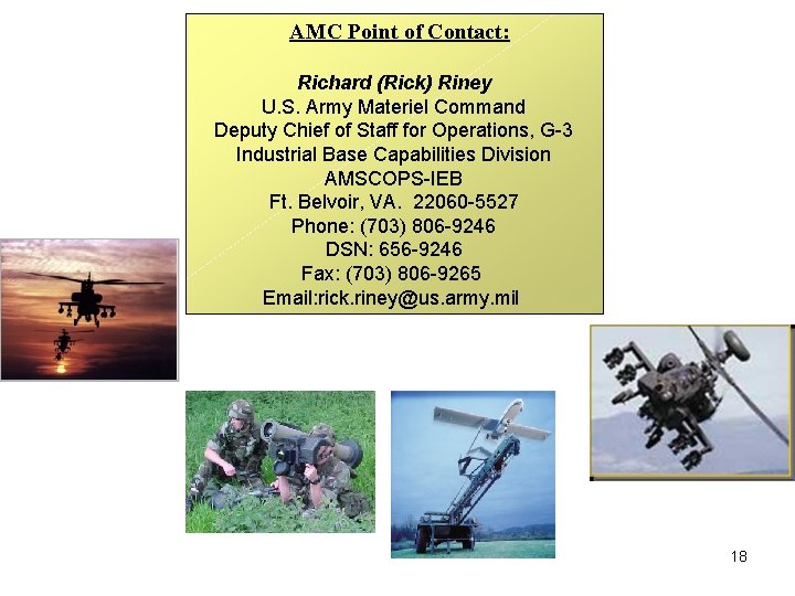 AMC Point of Contact: Richard (Rick) Riney U. S. Army Materiel Command Deputy Chief