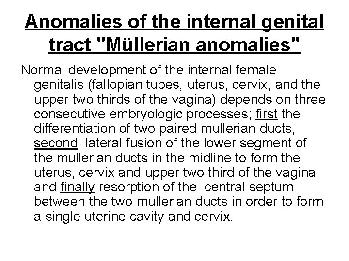 Anomalies of the internal genital tract "Müllerian anomalies" Normal development of the internal female