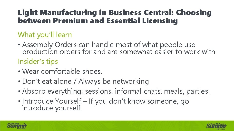 Light Manufacturing in Business Central: Choosing between Premium and Essential Licensing What you’ll learn