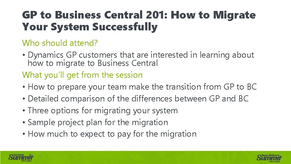 GP to Business Central 201: How to Migrate Your System Successfully Who should attend?