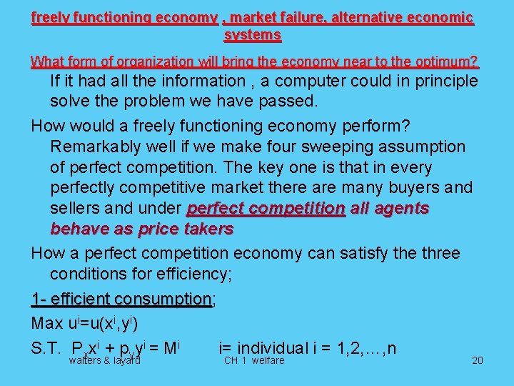 freely functioning economy , market failure, alternative economic systems What form of organization will