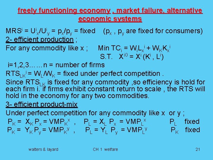 freely functioning economy , market failure, alternative economic systems MRSi = Uix/Uiy = px/py