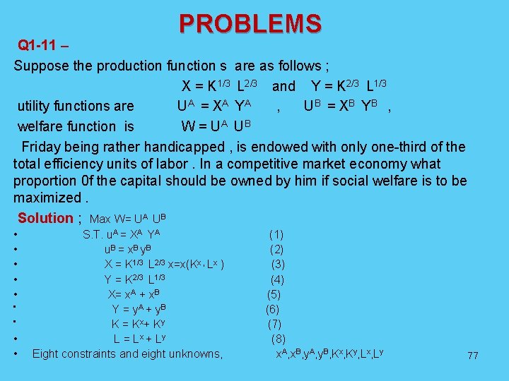 PROBLEMS Q 1 -11 – Suppose the production function s are as follows ;