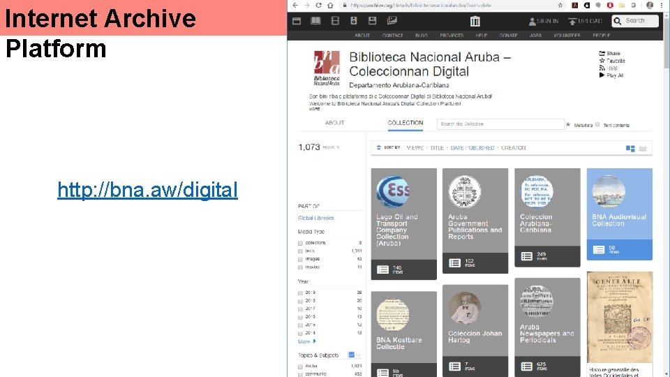 Internet Archive Platform http: //bna. aw/digital 