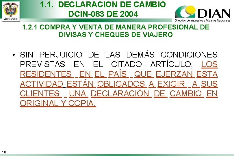 1. 1. DECLARACION DE CAMBIO DCIN-083 DE 2004 1. 2. 1 COMPRA Y VENTA