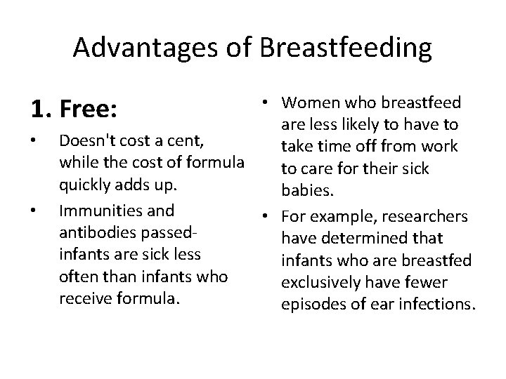 Advantages of Breastfeeding 1. Free: • • • Women who breastfeed are less likely