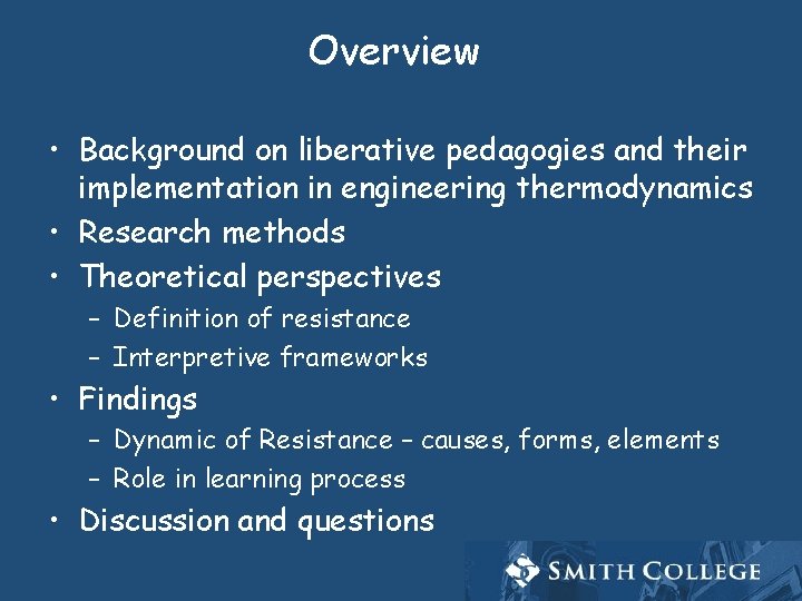 Overview • Background on liberative pedagogies and their implementation in engineering thermodynamics • Research