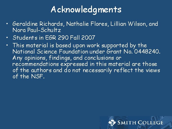 Acknowledgments • Geraldine Richards, Nathalie Flores, Lillian Wilson, and Nora Paul-Schultz • Students in