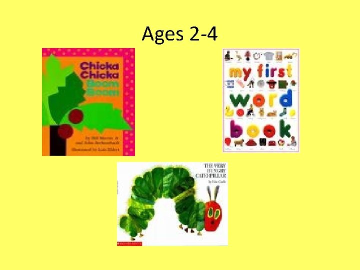 Ages 2 -4 