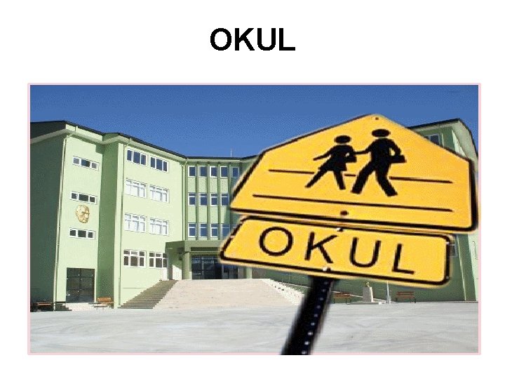 OKUL 