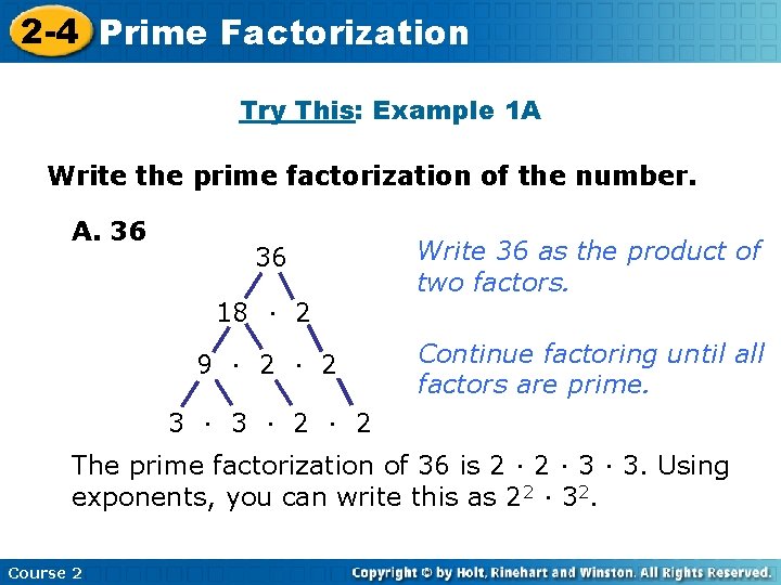 2 -4 Prime Insert Factorization Lesson Title Here Try This: Example 1 A Write