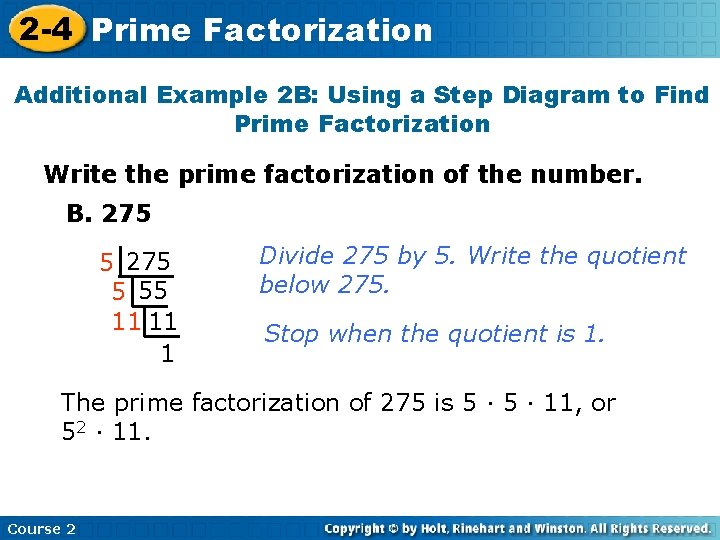 2 -4 Prime Factorization Additional Example 2 B: Using a Step Diagram to Find