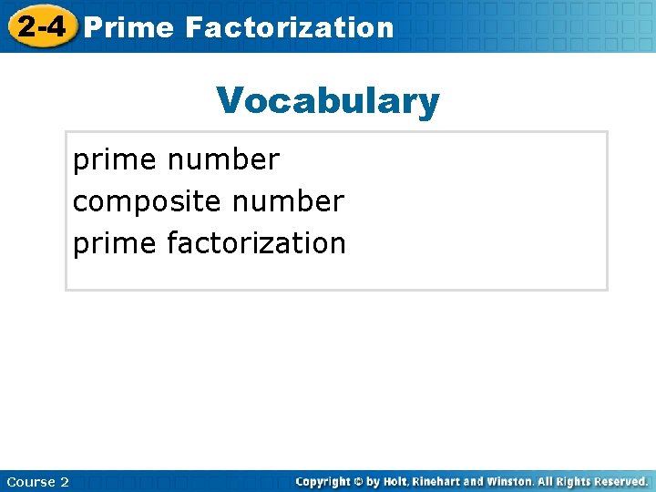 2 -4 Prime Insert Factorization Lesson Title Here Vocabulary prime number composite number prime