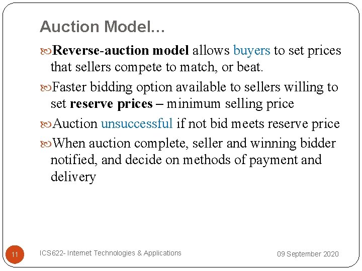 Auction Model… Reverse-auction model allows buyers to set prices that sellers compete to match,