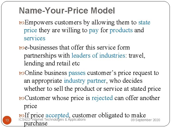 Name-Your-Price Model Empowers customers by allowing them to state 13 price they are willing