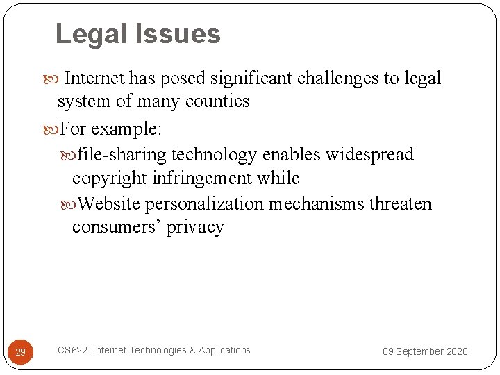 Legal Issues Internet has posed significant challenges to legal system of many counties For
