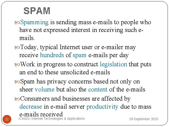  SPAM Spamming is sending mass e-mails to people who 32 have not expressed