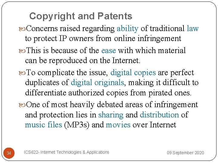  Copyright and Patents Concerns raised regarding ability of traditional law to protect IP