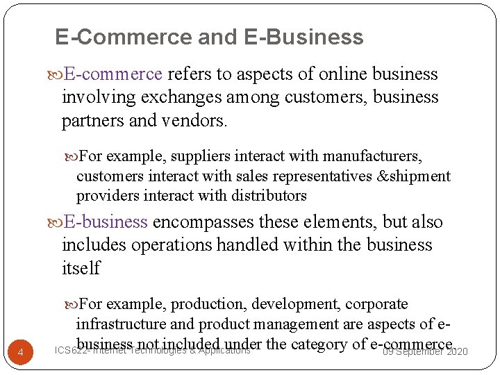 E-Commerce and E-Business E-commerce refers to aspects of online business involving exchanges among customers,