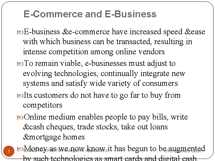 E-Commerce and E-Business E-business &e-commerce have increased speed &ease 5 with which business can