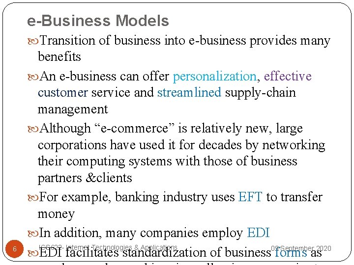 e-Business Models Transition of business into e-business provides many 6 benefits An e-business can