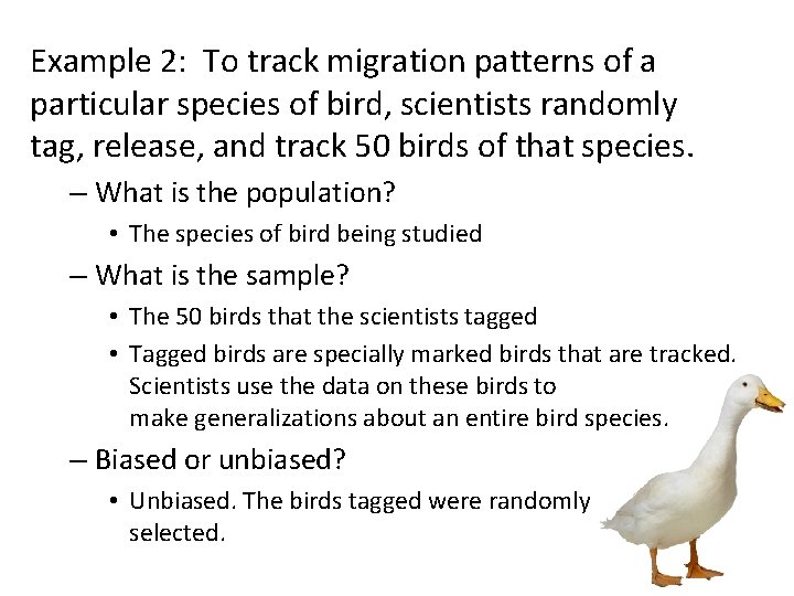 Example 2: To track migration patterns of a particular species of bird, scientists randomly
