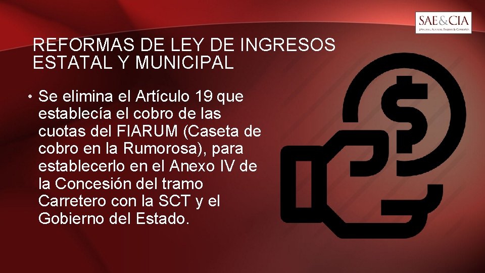 REFORMAS DE LEY DE INGRESOS ESTATAL Y MUNICIPAL • Se elimina el Artículo 19