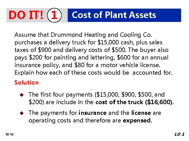 DO IT! 1 Cost of Plant Assets Assume that Drummond Heating and Cooling Co.