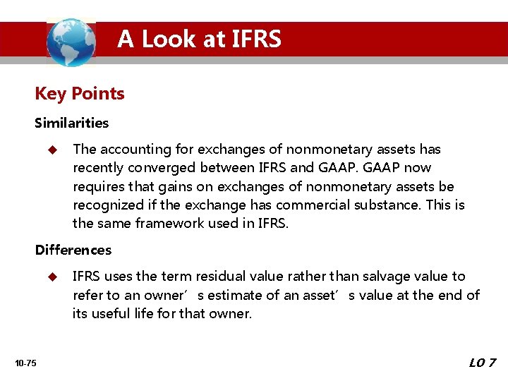 A Look at IFRS Key Points Similarities u The accounting for exchanges of nonmonetary