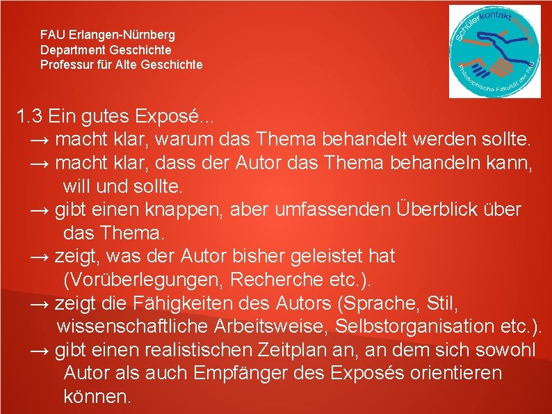FAU Erlangen-Nürnberg Department Geschichte Professur für Alte Geschichte 1. 3 Ein gutes Exposé. .
