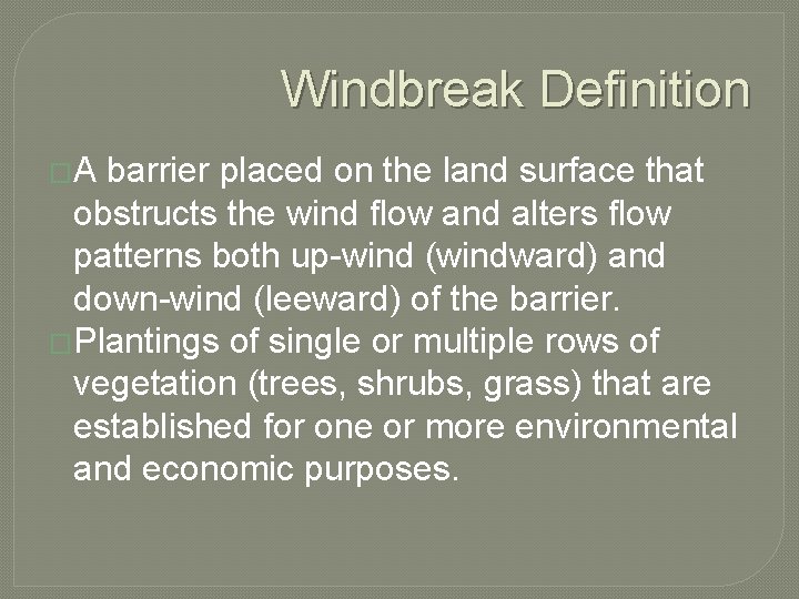 Windbreak Functions or How Do Windbreaks Work Richard