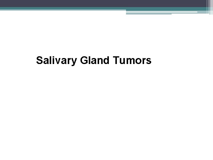 Salivary Gland Tumors 