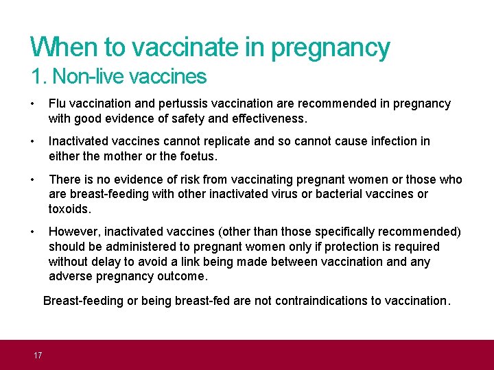 When to vaccinate in pregnancy 1. Non-live vaccines • Flu vaccination and pertussis vaccination