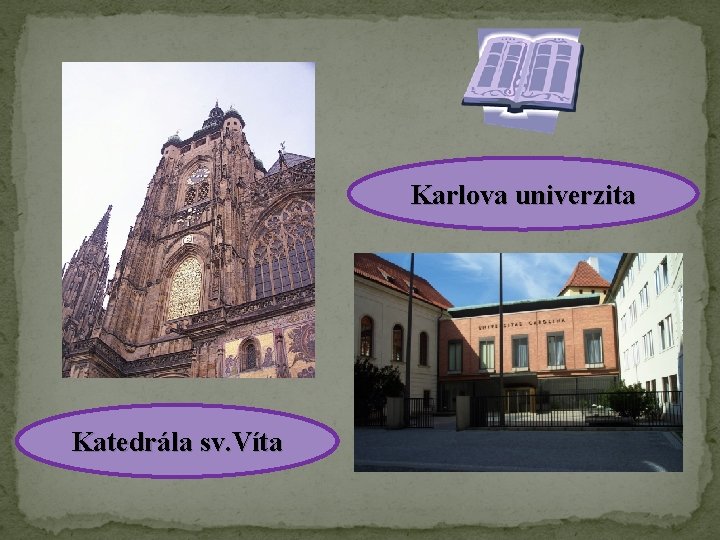 Karlova univerzita Katedrála sv. Víta 