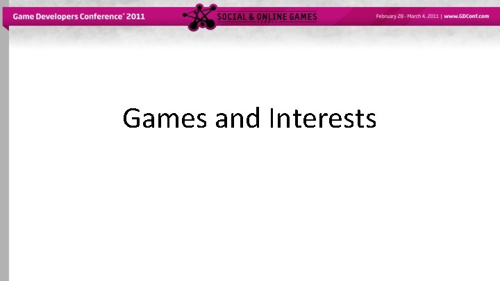 Games and Interests 