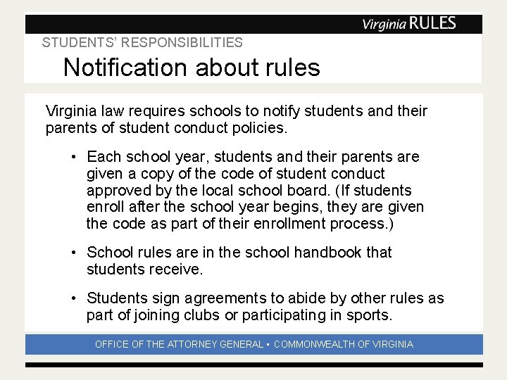 STUDENTS’ RESPONSIBILITIES Subhead Notification about rules Virginia law requires schools to notify students and