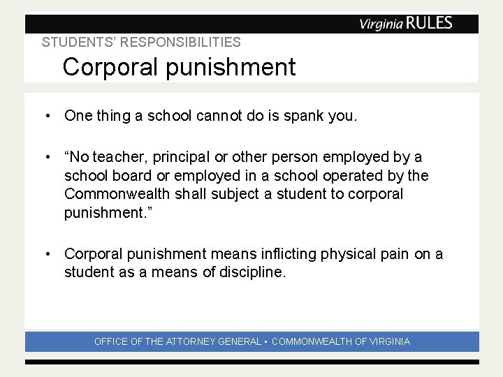 STUDENTS’ RESPONSIBILITIES Subhead Corporal punishment • One thing a school cannot do is spank