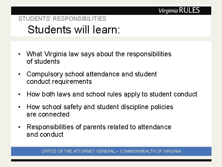 STUDENTS’ RESPONSIBILITIES Subhead Students will learn: • What Virginia law says about the responsibilities