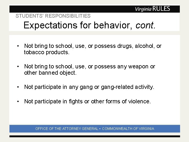 STUDENTS’ RESPONSIBILITIES Subhead Expectations for behavior, cont. • Not bring to school, use, or
