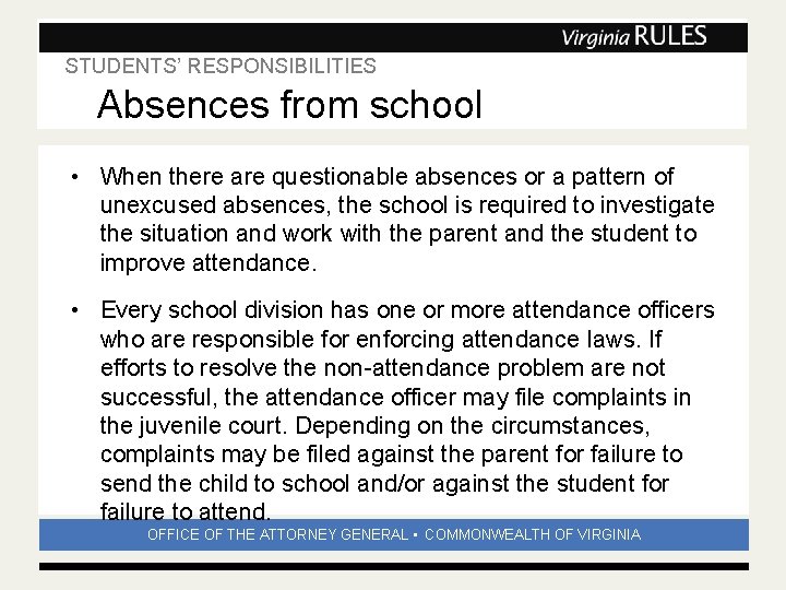 STUDENTS’ RESPONSIBILITIES Subhead Absences from school • When there are questionable absences or a