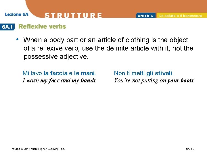  • When a body part or an article of clothing is the object