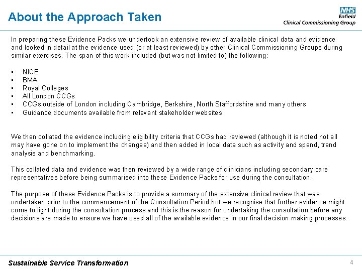 About the Approach Taken In preparing these Evidence Packs we undertook an extensive review