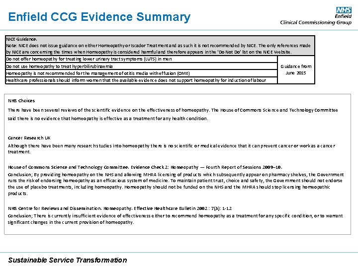 Enfield CCG Evidence Summary NICE Guidance. Note: NICE does not issue guidance on either