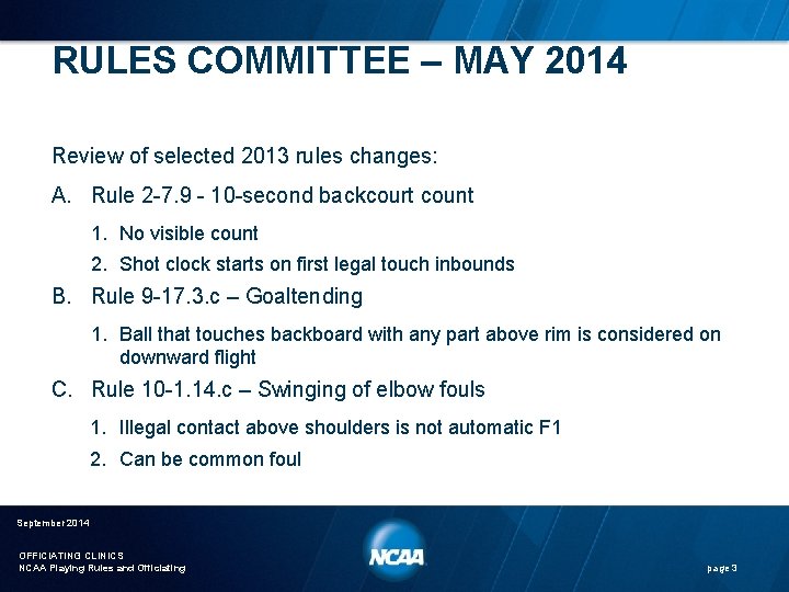 RULES COMMITTEE – MAY 2014 Review of selected 2013 rules changes: A. Rule 2