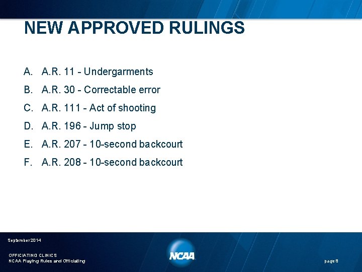 NEW APPROVED RULINGS A. A. R. 11 - Undergarments B. A. R. 30 -