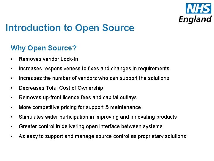 Introduction to Open Source Why Open Source? • Removes vendor Lock-In • Increases responsiveness
