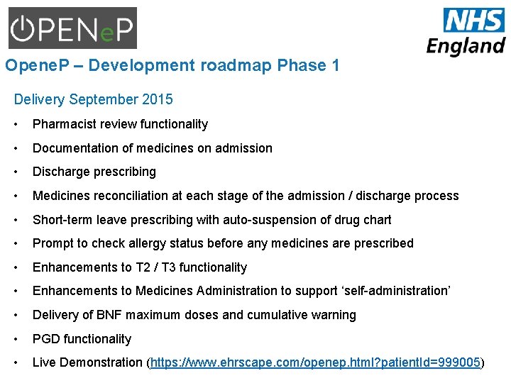 Opene. P – Development roadmap Phase 1 Delivery September 2015 • Pharmacist review functionality