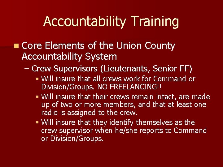 Accountability Training n Core Elements of the Union County Accountability System – Crew Supervisors