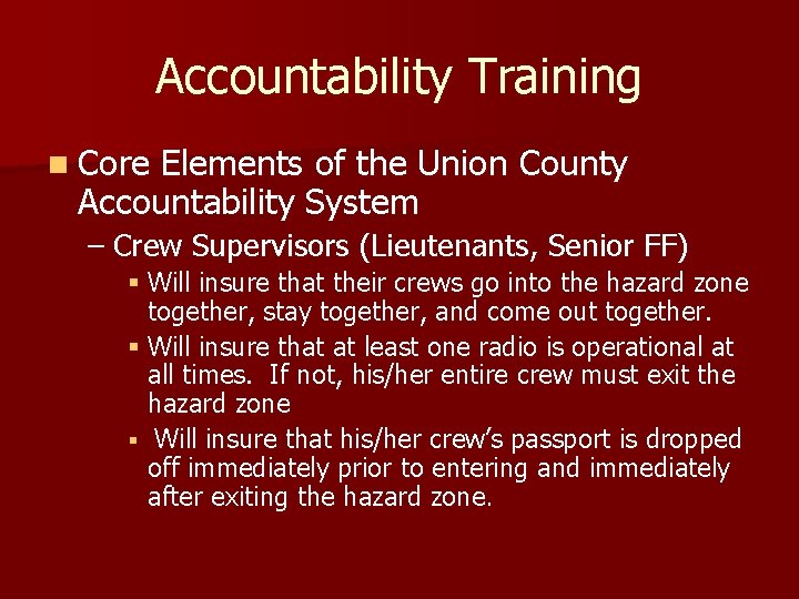 Accountability Training n Core Elements of the Union County Accountability System – Crew Supervisors